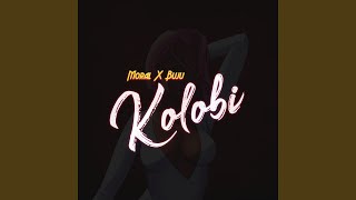 Kolobi [upl. by Ahsyak]