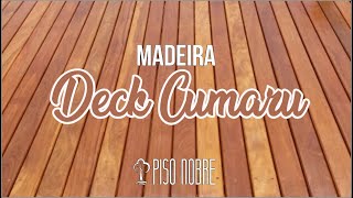 Deck de Madeira Cumaru  Piso Nobre [upl. by Modestia]