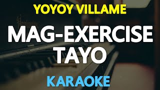 KARAOKE MAGEXERCISE TAYO  Yoyoy Villame 🎤🎵 [upl. by Gurtner]