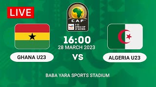 Ghana vs Algeria  U23 AFCON 2023 Qualification [upl. by Formica]