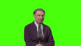 Mr Rogers Youre learning so many important things and Im so proud of you green screen [upl. by Magena328]