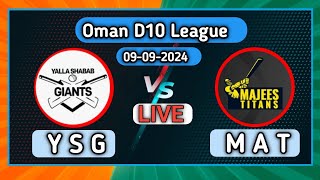 Yalla Shabab Giants vs Majees Titans YSG vs MAT Oman D10 League Live Cricket Score [upl. by Anawak377]