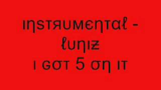 Instrumental  Luniz I Got 5 On It [upl. by Alue]