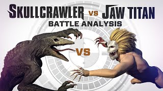 Skullcrawler vs Jaw Titan  Battle FACEOFF Analysis [upl. by Ahsircal149]