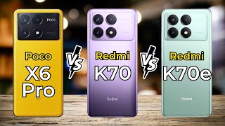 Poco X6 Pro vs Redmi K70 vs Redmi K70e 🔥 Full Specs Comparison [upl. by Jelena]