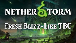 What is Netherstorm  Fresh Blizzlike TBC [upl. by Jone]