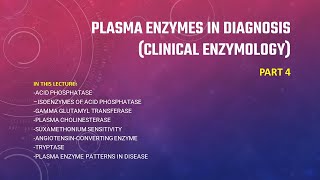 Ch 16 Plasma enzymes in diagnosis clinical enzymology part4 شرح منهاج الكيمياء لدورة المختبرات [upl. by Nairbal722]