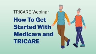 How To Get Started With Medicare and TRICARE Webinar [upl. by Efthim]