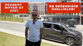 PEUGEOT RİFTER GT 2023 İNCELEME  2022 İLE FARKI  EN BEĞENDİĞİM ÖZELLİKLERİ [upl. by Allbee]