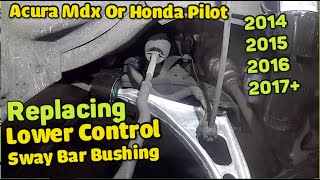 How to replace lower control arm on 2015 Acura MDX and sway bar bushing [upl. by Hadleigh]