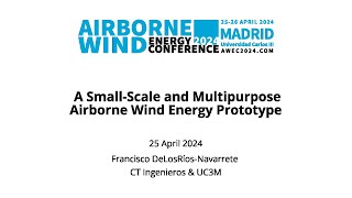 A SmallScale and Multipurpose Airborne Wind Energy Prototype [upl. by Yelsnya]