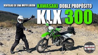 Kawasaki KLX 300  🏍 Ventajas de una Moto Liviana Ep75 [upl. by Trutko748]