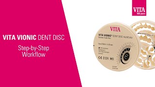 VITA VIONIC DENT DISC StepbyStep Workflow [upl. by Christie]