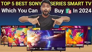 Top 5 Most Popular Sony 4K Smart TV In India 2024  Which Is The Best Sony Smart TV In 2024 [upl. by Ahras]