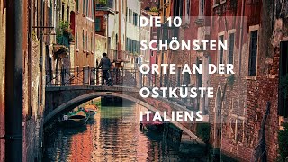 10 schönsten Orte an der Ostküste Italiens [upl. by Fabien]