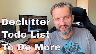 Declutter Todo List to do more [upl. by Anitsyrk415]