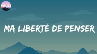 Ma liberté de penser  Florent Pagny LetraLyrics [upl. by Enyamart679]