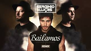 ENRIQUE IGLESIAS  BAILAMOS SERGINIO amp LUCAS REMIX [upl. by Rudolf]