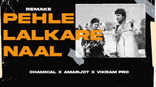 PEHLE LALKARE NAAL  CHAMKILA X AMARJOT X VIKRAM PRO [upl. by Sardella]