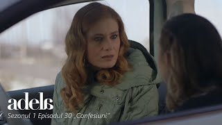 Adela  Sezonul 1 Episodul 30 „Confesiuni” INTEGRAL [upl. by Ahsiyt534]