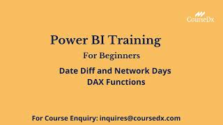 Power BI Tutorial for Beginners  DateDiff  Network Days  DAX  CourseDx [upl. by Asilrak]