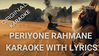 Periyone Rahmane Karaoke With Lyrics  The GoatLife  Aadujeevitham  A R Rahman  Jithin Raj [upl. by Grosz47]