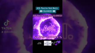 📧AOL Youve Got Mail SLOWED📧 slowlicious [upl. by Pratte]