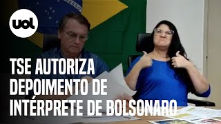 TSE autoriza depoimento de intérprete de libras em ação contra Bolsonaro [upl. by Lyndsey]