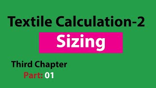 Sizing production calculation in Textile  Textile calculation2  Third chapter Part 01 [upl. by Angle]