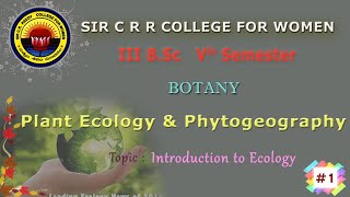 1 III BSc 5th Sem  Botany  Plant Ecology amp PhytoGeography  Unit 1  Introduction to Ecology [upl. by Grannie765]