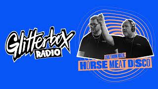 Glitterbox Radio Show 373 Hosted by Melvo Baptiste Live From Ibiza Horse Meat Disco [upl. by Warfore]