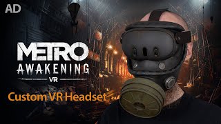 Metro Awakening  Custom VR Headset [upl. by Eisenberg]