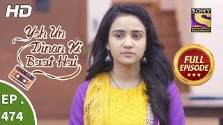 Yeh Un Dinon Ki Baat Hai  Ep 474  Full Episode  16th July 2019 [upl. by Schoof]