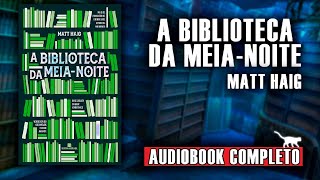 AudioLivro  A Biblioteca da Meia Noite narraçãohumana completo [upl. by Castor]