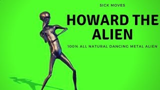 HOWARD METAL ALIEN DANCING FREE GREEN SCREEN GREEN SCREEN EFFECTS [upl. by Llehcim]