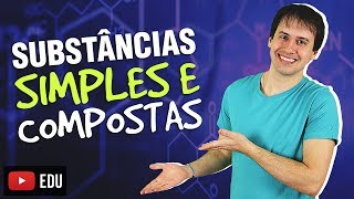 3 Introdução a Química Substâncias Simples e Compostas Química Geral [upl. by Gardie]