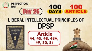 DAY 26  UCC amp LIBERAL INTELLECTUAL PRINCIPLES of DPSP  INDIAN POLITY  Perfection IAS bpsc [upl. by Neffirg]