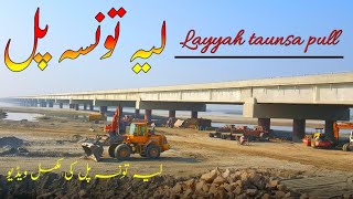 Layyah taunsa pull and road  layyah taunsa Bridge  layyah taunsa pull  kamal HD pk [upl. by Novehs]