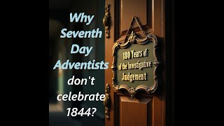 The Reason 1844 is not celebrated by Seventhday Adventists [upl. by Helms]