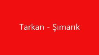 Tarkan  Şımarık lyrics [upl. by Strang]