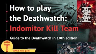 Guide to the Indomitor Kill Team of the Deathwatch in 10th edition [upl. by Nena]