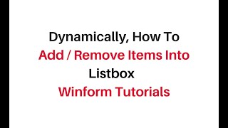 How To Add Remove Items In Listbox Dynamically Winforms c46 [upl. by Aurelio]