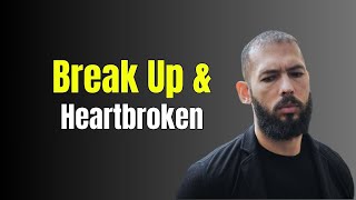 Break Up amp Heartbroken  Andrew Tates Powerful Motivational Speech [upl. by Asilehs]