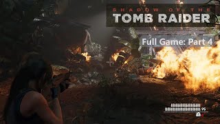 Shadow of the Tomb Raider in 4K Full game Part 4 [upl. by Dnomar]