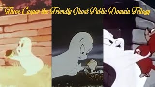 Casper the Friendly Ghost The Movie  Public Domain Trilogy [upl. by Latrell810]