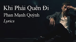 Khi Phải Quên Đi  Phan Mạnh Quỳnh Lyrics Lossless [upl. by Nnaitsirhc]