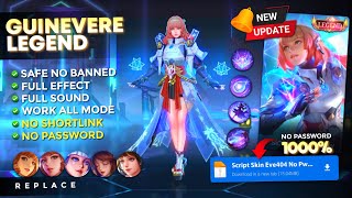 Script Skin Guinevere Legend No Password  Full Effect Voice  Latest Patch [upl. by Gilliette400]