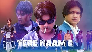 Tere Naam 2 Film Tere Naam Short Movie terenaam terenaam2 [upl. by Norad931]