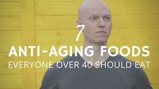 7 AntiAging Foods That Everyone Over 40 Should Eat [upl. by Lombard]