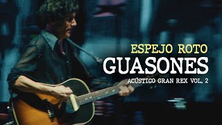 Guasones  “Espejo roto” Acústico Gran Rex Vol 2 [upl. by Shirberg471]